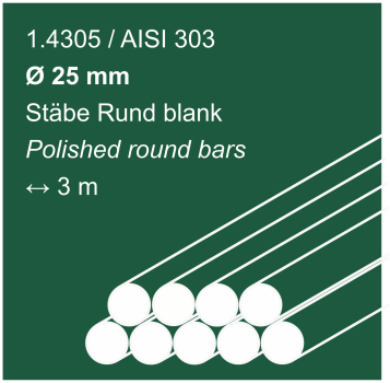 Stainless steel rods made of 1.4305 (303), 25 mm diameter, 3000mm long, shown on a malachit green background